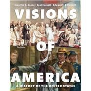 Revel for Visions of America A History of the United States, Volume 1 -- Access Card by Keene, Jennifer D.; Cornell, Saul T.; O'Donnell, Edward T., 9780134074344