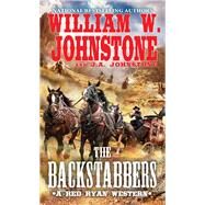 The Backstabbers by Johnstone, William W.; Johnstone, J. A., 9780786044344
