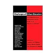 Challenges of Urban Education: Sociological Perspectives for the Next Century by McClafferty, Karen A.; Torres, Carlos Alberto; Mitchell, Theodore R.; Apple, Michael W., 9780791444344