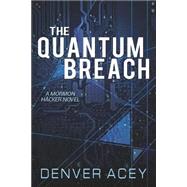 The Quantum Breach by Acey, Denver, 9781462114344