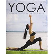 Yoga: A Modern Approach to an Ancient Practice by Rector, M. M. Skip, 9781465254344