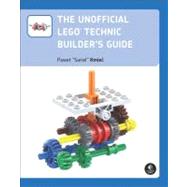 The Unofficial Lego Technic Builder's Guide by Kmiec, Pawel Sariel, 9781593274344