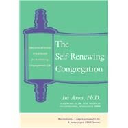 The Self-renewing Congregation by Aron, Isa, Ph.d.; Wolfson, Ron, 9781683364344