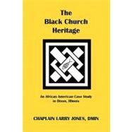 The Black Church Heritage by Jones, Larry, 9781935434344