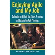 Enjoying Agile and My Job by Facey, Akeloe, 9781973674344