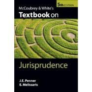 McCoubrey & White's Textbook on Jurisprudence by Penner, James; Melissaris, Emmanuel, 9780199584345
