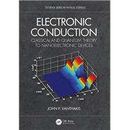 Electronic Conduction by John P. Xanthakis, 9780429014345