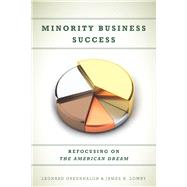 Minority Business Success by Greenhalgh, Leonard; Lowry, James, 9780804774345