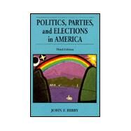 Politics, Parties, and Elections in America by Bibby, John F., 9780830414345