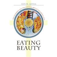 Eating Beauty by Astell, Ann W., 9781501704345