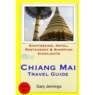 Chiang Mai Travel Guide by Jennings, Gary, 9781503304345