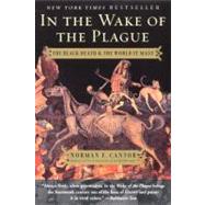 In the Wake of the Plague by Cantor, Norman F., 9780060014346