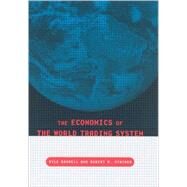 The Economics of the World Trading System by Bagwell, Kyle; Staiger, Robert W., 9780262524346