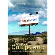 Life After God by Coupland, Douglas, 9780671874346