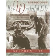 It's a Wonderful Life : A Memory Book by Cox, Stephen, 9781581824346