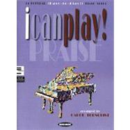 I Can Play! Praise : 25 Popular (Easy to Play) Piano Solos by Tornquist, Carol, 9785557454346