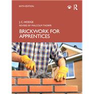 Brickwork for Apprentices by J.C. Hodge; Malcolm Thorpe, 9780367624347
