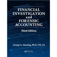 Financial Investigation and Forensic Accounting by Manning, George A., Ph.D., 9780367864347