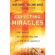 Expecting Miracles by Baker, Heidi, 9780800794347