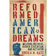Reformed American Dreams by Katz, Sheila M., 9780813594347