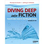 Diving Deep Into Fiction by Michael W. Smith; Jeffrey D. Wilhelm, 9781071964347