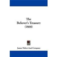 The Believer's Treasury by James Nisbet & Co, 9781104244347