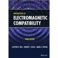 Introduction to Electromagnetic Compatibility by Paul, Clayton R.; Scully, Robert C.; Steffka, Mark A., 9781119404347