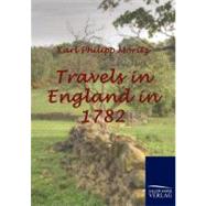 Travels in England in 1782 by Moritz, Karl Philipp, 9783861954347