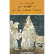 Los jeroglficos de Sir Thomas Browne by Calasso, Roberto, 9786071604347