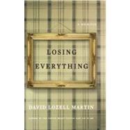 Losing Everything by Martin, David Lozell, 9780743294348