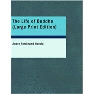 The Life of Buddha by Herold, Andre Ferdinand, 9781434694348