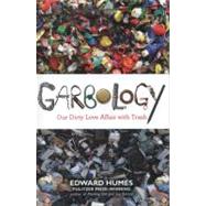 Garbology by Humes, Edward, 9781583334348