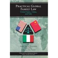 Practical Global Family Law by Richards, Janet Leach; Wei, Chen; dal Pezzo, Lorella, 9781594604348
