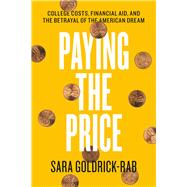 Paying the Price by Goldrick-Rab, Sara, 9780226404349