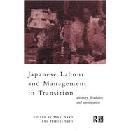 Japanese Labour and Management in Transition by Sako,Mari;Sako,Mari, 9780415114349