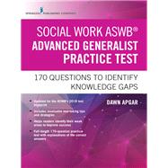 Social Work Aswb Advanced Generalist Practice Test by Apgar, Dawn, Ph.D., 9780826134349