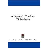 A Digest of the Law of Evidence by Stephen, James Fitzjames, 9781430484349