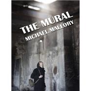 The Mural by Michael Mallory, 9781434444349