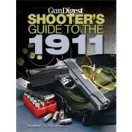 Gun Digest Shooter's Guide to the 1911 by Campbell, Robert K., 9781440214349