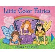 Little Color Fairies by Van Fleet, Mara; Van Fleet, Mara, 9781442434349