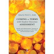 Coming to Terms With Student Outcomes Assessment by Maki, Peggy L., 9781579224349
