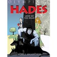 Hades Lord of the Dead by O'Connor, George; O'Connor, George, 9781596434349