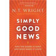 Simply Good News by Wright, N. T., 9780062334350
