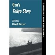Ozu's Tokyo Story by Desser, David, 9780521484350