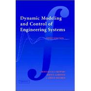 Dynamic Modeling And Control of Engineering Systems by Bohdan T. Kulakowski , John F. Gardner , J. Lowen Shearer, 9780521864350