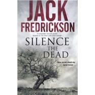 Silence the Dead by Fredrickson, Jack, 9780727884350