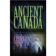 Ancient Canada by Festa, Clinton, 9780744304350