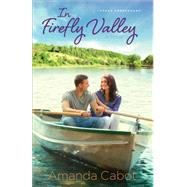 In Firefly Valley by Cabot, Amanda, 9780800734350