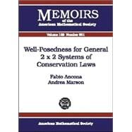 Well-Posedness for General 2 X 2 Systems of Conservation Laws by Ancona, Fabio; Marson, Andrea, 9780821834350