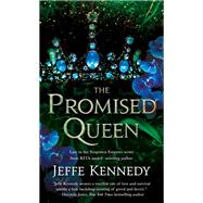 The Promised Queen by Jeffe Kennedy, 9781250194350